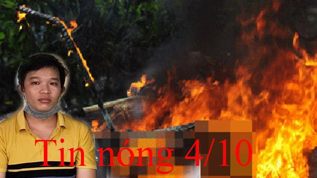Tin nóng 4/10: Hai vợ chồng chết cháy chỉ còn lại vài khúc xương