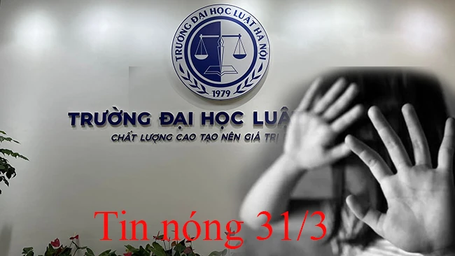Tin nóng 31/3: Đề nghị điều tra vụ giảng viên bị tố gạ tình sinh viên