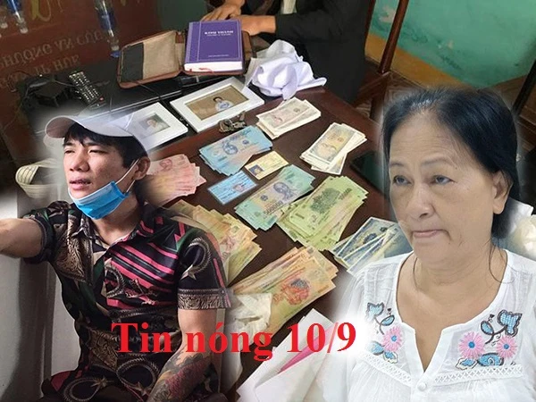 Tin nóng 10/9: Giết mẹ già 79 tuổi vì bị nhắc nhở chuyện ăn nhậu