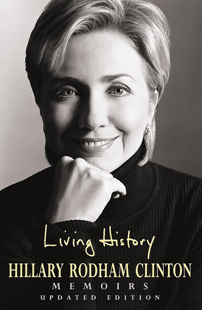 “Living History” là cuốn hồi ký đặc biệt của cựu Đệ nhất phu nhân Mỹ Hillary Rodham Clinton. Ảnh: Amazon.
