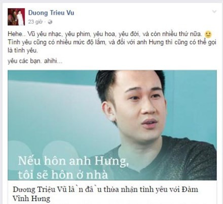 Tháng 1/2017, Dương Triệu Vũ bất ngờ thừa nhận có tình yêu với Đàm Vĩnh Hưng. Ngay cả trên trang Facebook cá nhân, Dương Triệu Vũ còn vui vẻ viết dòng trạng thái: “Vũ yêu nhạc, yêu phim, yêu hoa, yêu đời, và còn nhiều thứ nữa. Tình yêu cũng có nhiều mức độ lắm, và đối với anh Hưng thì cũng có thể gọi là tình yêu…”.