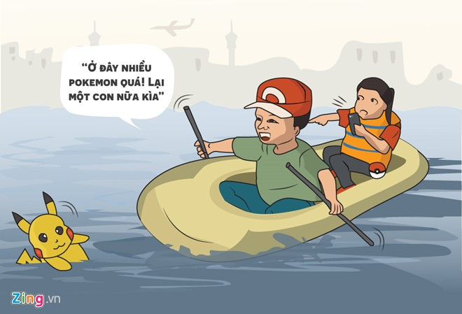 Còn với những "tín đồ" của trò Pokemon Go, khi cảng hàng không bị ngập, họ hy vọng nơi đây có nhiều loại thú sống dưới nước. Và lúc đó, dịch vụ thuê thuyền đi bắt Pokemon trong sân bay sẽ hốt bạc.