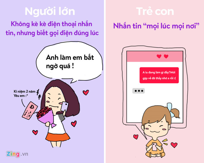 Tình yêu kiểu trẻ con là luôn kè kè điện thoại nhắn tin cho nhau cả ngày không biết chán. Trong khi người yêu trưởng thành chỉ cần thể hiện cử chỉ quan tâm đúng lúc, đúng chỗ để luôn cảm thấy yêu thương đong đầy.