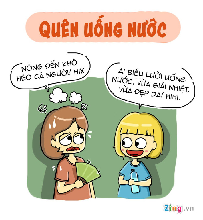 Thời tiết nắng nóng khiến cơ thể mất nước nhiều hơn. Không bổ sung nước thường xuyên làm bạn thấy tinh thần chậm chạp và mất tập trung. Nghiên cứu của Đại học King London (Anh) năm 2011 phát hiện bộ não của những thiếu niên lười uống nước bị co lại. Khi được yêu cầu chơi trò chơi, họ mất nhiều thời gian hơn những người uống đủ nước.