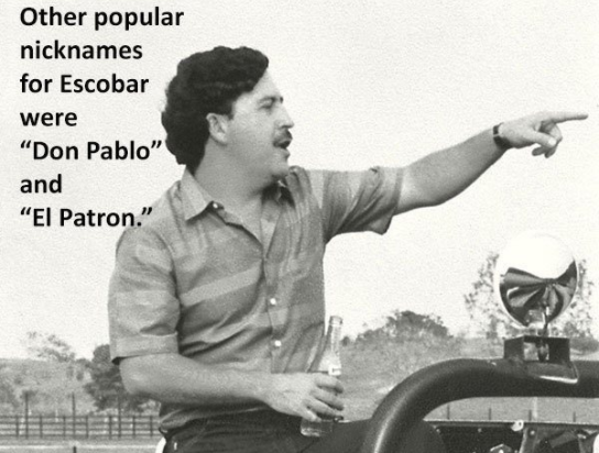 Pablo Escobar còn được biết đến với biệt danh “Don Pablo” hay “El Patron”. Ảnh: ATI.