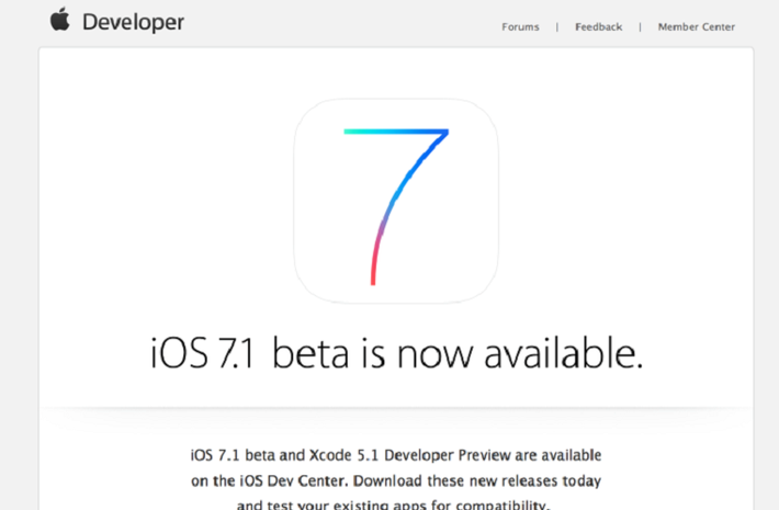 Mặc dù vẫn chưa có ngày phát hành chính thức cho bản iOS 7.1 nhưng hiện Apple sắp cho ra bản beta 4 gửi tới các nhân viên để chạy thử cũng như gửi cho các nhà phát triển xem xét. Quả táo có kế hoạch xây dựng 6 bản build cho iOS 7.1 trước khi chính thức phát hành bản chính thức tới tay người tiêu dùng.