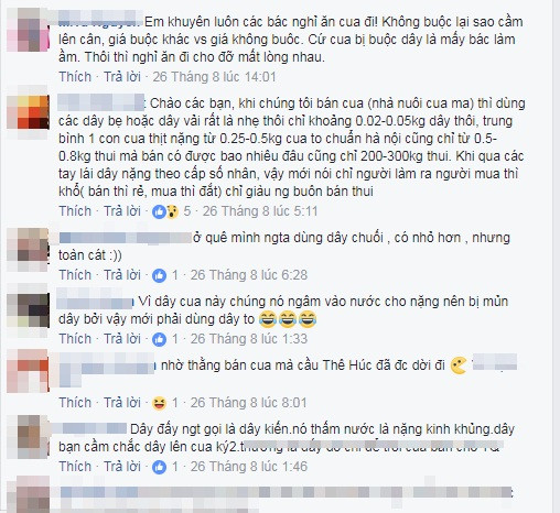 Ngược lại, nickname Trần Văn L - thành viên tự nhận là người nuôi và bán cua thì cho rằng: "Khi chúng tôi bán cua (nhà nuôi cua mà) thì dùng các dây bẹ hoặc dây vải rất là nhẹ thôi chỉ khoảng 0.02-0.05kg dây thôi, trung bình 1 con cua thịt nặng từ 0.25-0.5kg, cua to chuẩn Hà Nội cũng chỉ từ 0.5-0.8kg thôi mà bán có được bao nhiêu đâu, cũng chỉ 200-300k/kg thui. Khi qua các tay lái dây nặng theo cấp số nhân, vậy mới nói chỉ người làm ra người mua thì khổ (bán thì rẻ, mua thì đắt), chỉ giàu người buôn bán thôi".