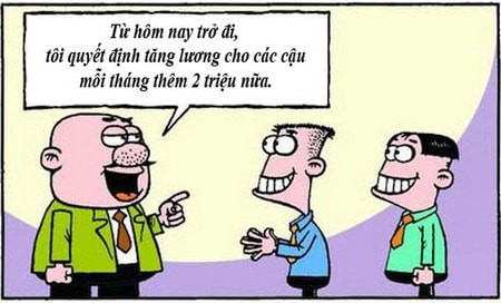 Khi sếp hứa tăng lương...