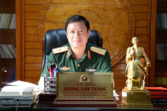 Thiếu tướng Dương Văn Thăng, Phó Chánh án Tòa án nhân dân tối cao, Chánh án Tòa án quân sự Trung ương.