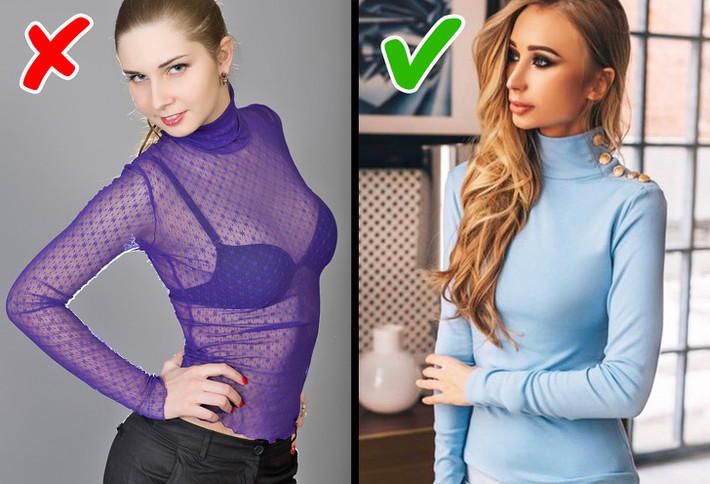 Áo cao cổ nylon trong suốt sẽ không giúp bạn trông gợi cảm và sành điệu. Ngay cả những người nổi tiếng đã được nhìn thấy mặc kiểu áo trong suốt này cũng trông thô tục.
