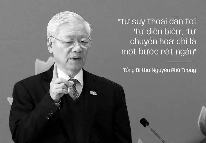 Tổng Bí thư Nguyễn Phú Trọng nhấn mạnh: "Từ sự suy thoái về tư tưởng chính trị, đạo đức, lối sống dẫn tới "tự diễn biến", "tự chuyển hóa" chỉ là một bước ngắn, thậm chí rất ngắn, nguy hiểm khôn lường”, tại hội nghị cán bộ toàn quốc quán triệt, triển khai thực hiện Nghị quyết Hội nghị Trung ương 4 khoá XIII ngày 9/12/2021.