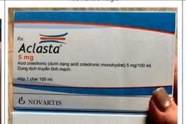 Truy tìm thuốc trị loãng xương Aclasta có dấu hiệu giả mạo