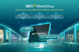 QUẢN LÝ BÁN HÀNG HIỆU QUẢ HƠN VỚI BIDV DIRECT SHOP