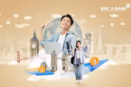 Chuyển tiền du học - không lo tỷ giá giải pháp tối ưu chi phí cho phụ huynh và du học sinh từ Bac A Bank 