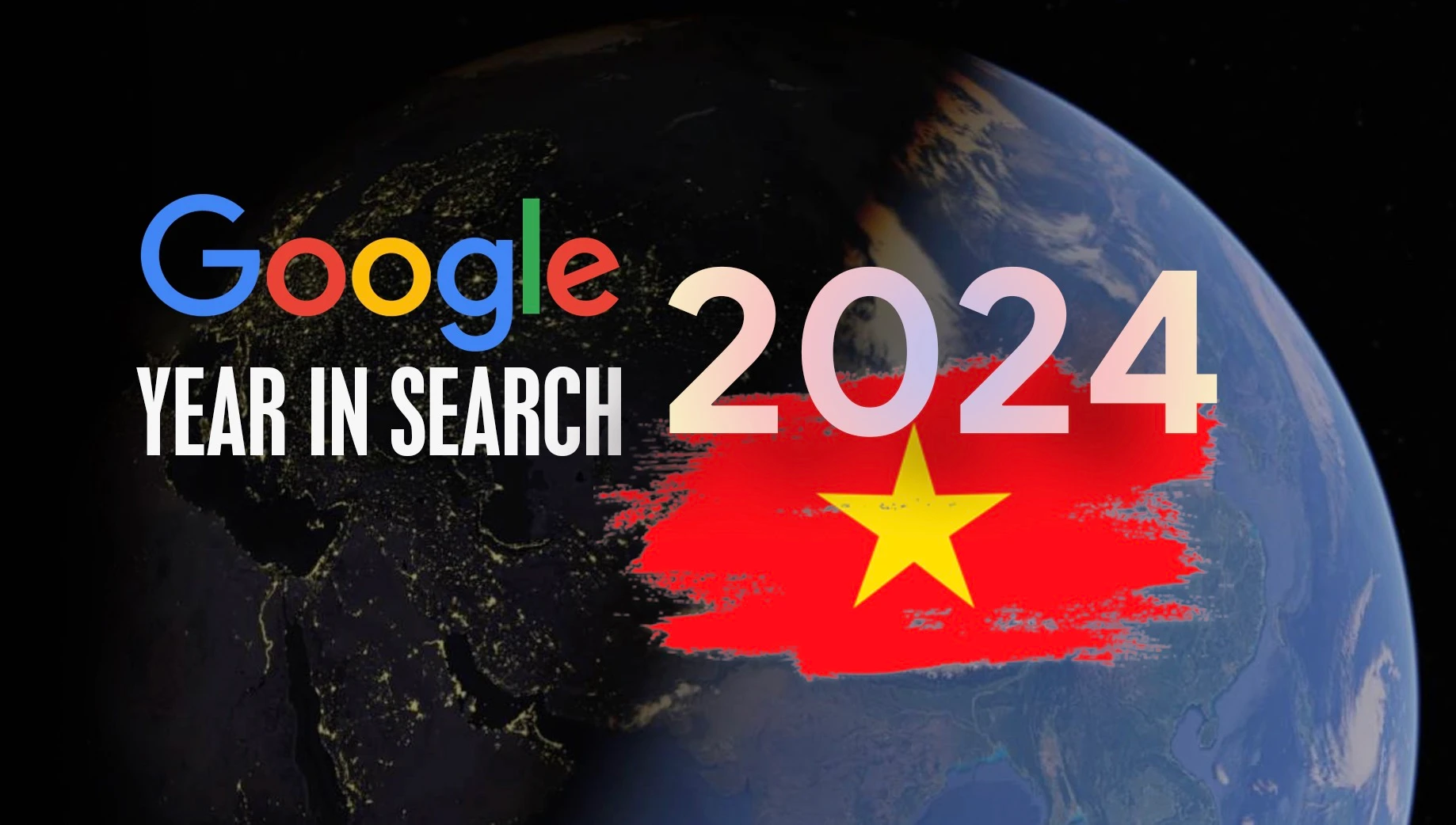 Từ khóa được tìm kiếm nhiều nhất năm 2024 tại Việt Nam là gì?