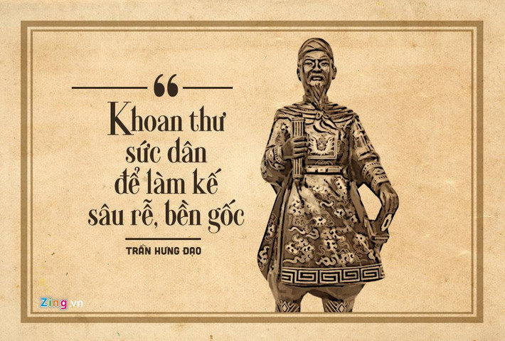 Trước khi Trần Hưng Đạo qua đời, vua Trần Anh Tông tới thăm và hỏi cách giữ nước. Ông đã khuyên vua Trần “khoan thư sức dân để làm kế sâu rễ bền gốc, đó là thượng sách giữ nước vậy”.