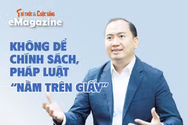 [e-Magazine] Không để chính sách, pháp luật “nằm trên giấy”