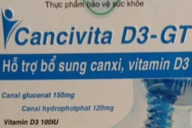 Thu hồi 2 lô sản phẩm Cancivita D3-GT của Công ty Hương Hoàng
