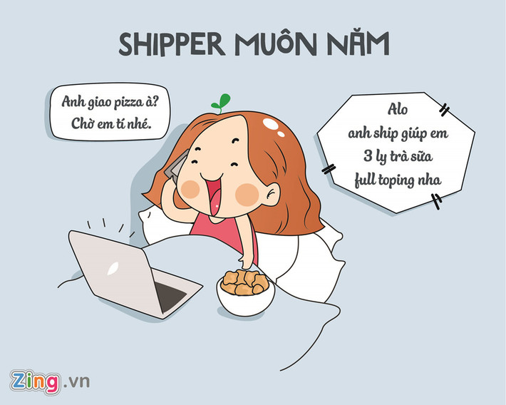 Người bạn thân thiết nhất với những người lười biếng đó là những anh shipper, dịch vụ giao hàng. Chỉ một cú điện thoại, tất tần tật những mặt hàng phổ biến có thể được giao tận tay nhanh chóng.