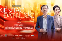 Khi bất động sản là “hạ tầng mềm cho dòng vốn quốc tế”