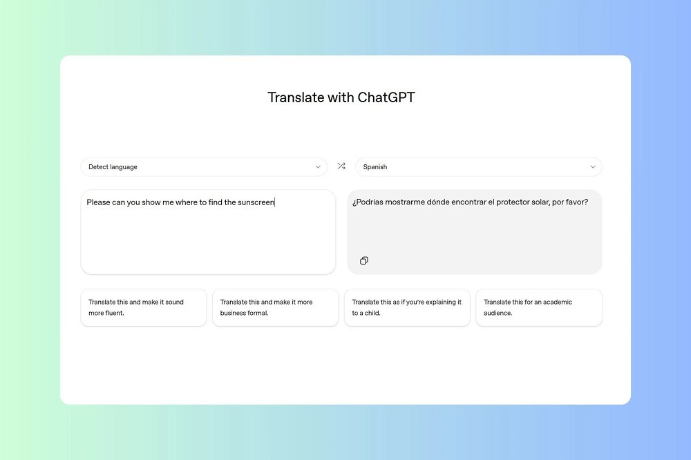 Khác với Google Translate, ChatGPT Translate cho phép người dùng điều chỉnh giọng điệu, phong cách viết hoặc mức độ đơn giản của bản dịch chỉ bằng một cú nhấp chuột.