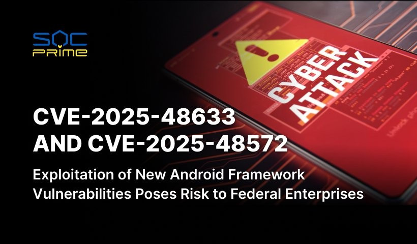 Hai lỗ hổng mang mã CVE-2025-48633 và CVE-2025-48572 cho phép kẻ tấn công thực hiện hành vi từ chối dịch vụ từ xa mà không cần quyền truy cập đặc biệt. (Ảnh: SOC Prime)