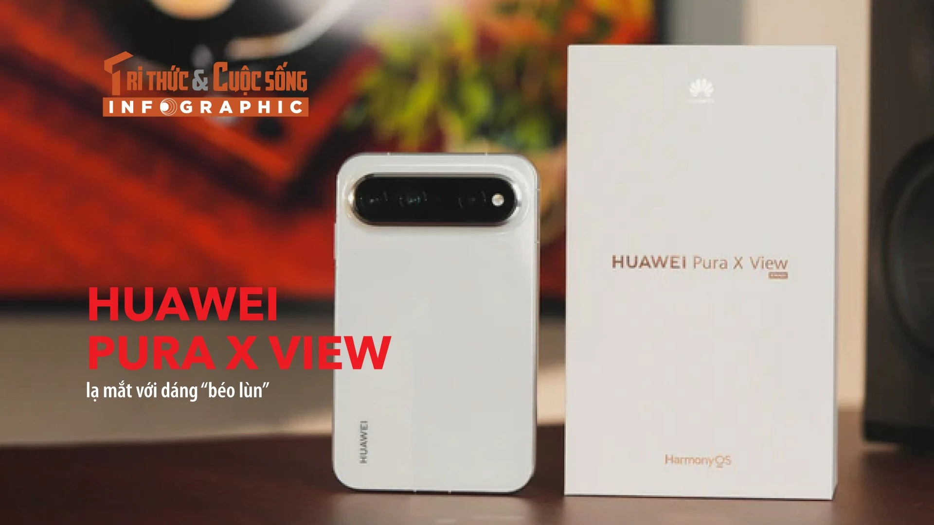 [INFOGRAPHIC] Huawei Pura X View lạ mắt với dáng “béo lùn”