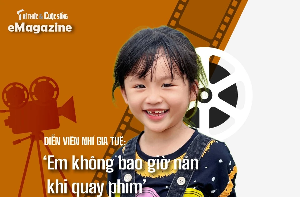 Gallery - [e-Magazine] Diễn viên nhí Gia Tuệ: ‘Em không bao giờ nản khi quay phim’ | Báo Tri thức và Cuộc sống - TIN TỨC PHỔ BIẾN KIẾN THỨC 24H