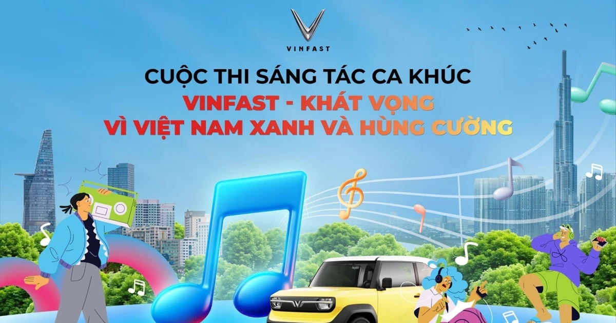 VinFast sắp vinh danh ca khúc xuất sắc cuộc thi Khát vọng vì Việt Nam xanh