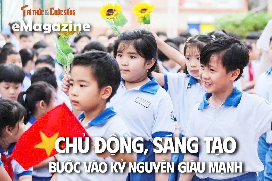 View - [e-Magazine] Chủ động, sáng tạo bước vào kỷ nguyên giàu mạnh | Báo Tri thức và Cuộc sống - TIN TỨC PHỔ BIẾN KIẾN THỨC 24H