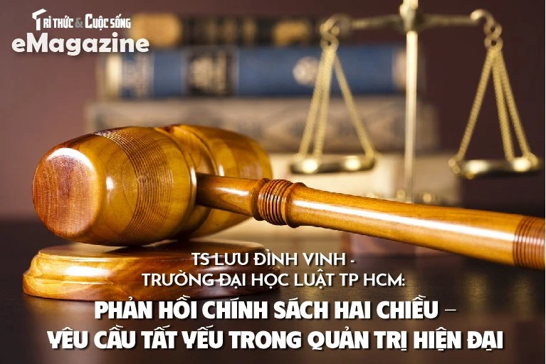 View - Phản hồi chính sách hai chiều- yêu cầu tất yếu trong quản trị hiện đại | Báo Tri thức và Cuộc sống - TIN TỨC PHỔ BIẾN KIẾN THỨC 24H