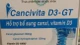 Thu hồi 2 lô sản phẩm Cancivita D3-GT của Công ty Hương Hoàng