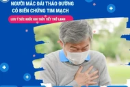 Người đái tháo đường có biến chứng tim mạch cần lưu ý khi thời tiết trở lạnh