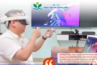 Ứng dụng công nghệ thực tế ảo, cứu sống bệnh cực hiếm dị dạng hệ bạch huyết