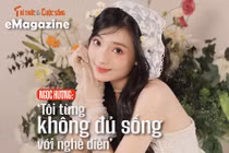 [e-Magazine] Ngọc Hương: ‘Tôi từng không đủ sống với nghề diễn’
