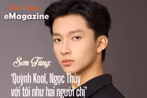[e-Magazine] Sơn Tùng: ‘Quỳnh Kool, Ngọc Thủy với tôi như hai người chị’