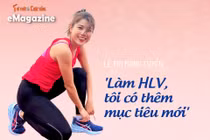 [e-Magazine] Lê Thị Mộng Tuyền: 'Làm HLV, tôi có thêm mục tiêu mới'