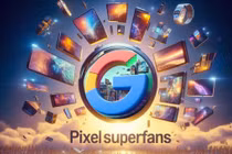 Google tìm kiếm 15 Superfan thử nghiệm smartphone Pixel mới