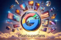 Google tìm kiếm 15 Superfan thử nghiệm smartphone Pixel mới