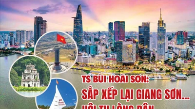 TS Bùi Hoài Sơn: Sắp xếp lại giang sơn… hội tụ lòng dân