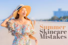 9 sai lầm chăm sóc da mùa hè gây tổn hại da trầm trọng