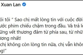 Xuân Lan nửa đêm: "Ký ức toàn những vết thương đâm từ phía sau" 