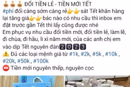 Đổi tiền lẻ, tiền mới: Càng gần Tết, phí đổi càng cao