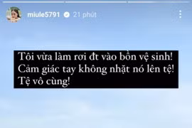 Miu Lê làm rơi điện thoại vào bồn vệ sinh và cái kết