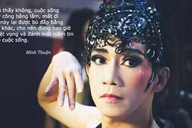 Câu nói của Minh Thuận khiến nhiều người bất ngờ