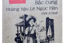 Giải oan cho Bắc cung Hoàng hậu Lê Ngọc Hân 