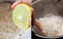 Vắt chanh vào nồi cơm và bí quyết nấu cơm ngon bất ngờ