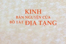 "Kinh Bản nguyện của Bồ Tát Địa Tạng" vừa được ấn tống có gì đặc biệt?