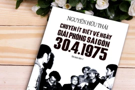 “Chuyện ít biết về ngày Giải phóng Sài Gòn 30/4/1975"