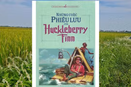 “Những cuộc phiêu lưu của Huckleberry Finn” - hành trình tìm kiếm tự do